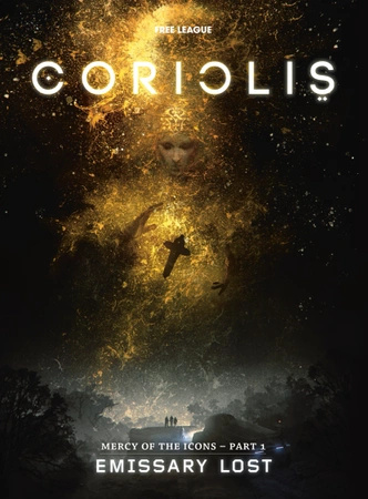 Coriolis - Mercy of Icons 1: Emissary Lost