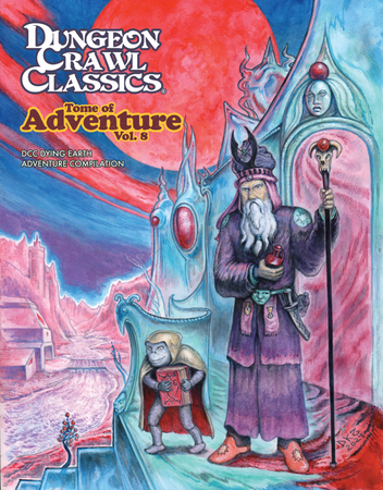 DCC RPG Tome of Adventure Volume 8: Dying Earth