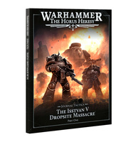 Warhammer The Horus Heresy: Journal Tactica The Isstvan V Dropsite Massacre Part One