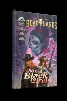 Deadlands The Weird West: Rise of the Black Circle (Graphic Novel)